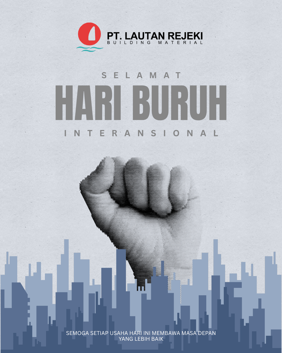 Selamat Hari Buruh Nasional! PT Lautan Rejeki Luas Berkomitmen Mendukung Kesejahteraan Pekerja